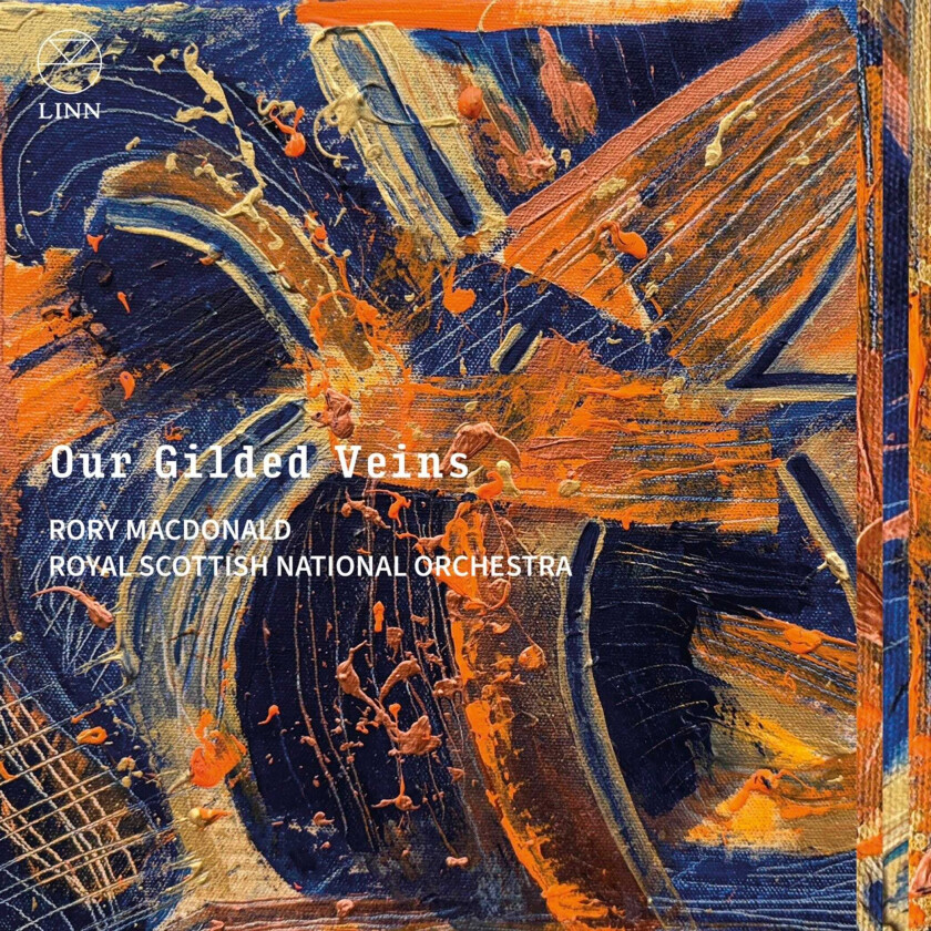 Royal Scottish National Orchestra, Rory Macdonald  Our Gilded Veins  CD