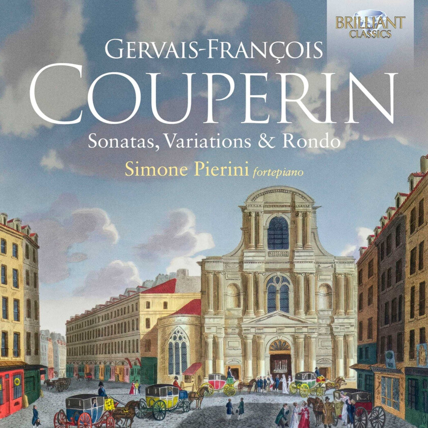 Simone Pierini, GervaisFrancois Couperin  Couperin: Sonatas, Variations, & Rondos for Fortepiano  CD