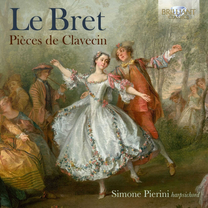 Simone Pierini, Le Bret  Le Bret: Pieces de Clavecin  CD