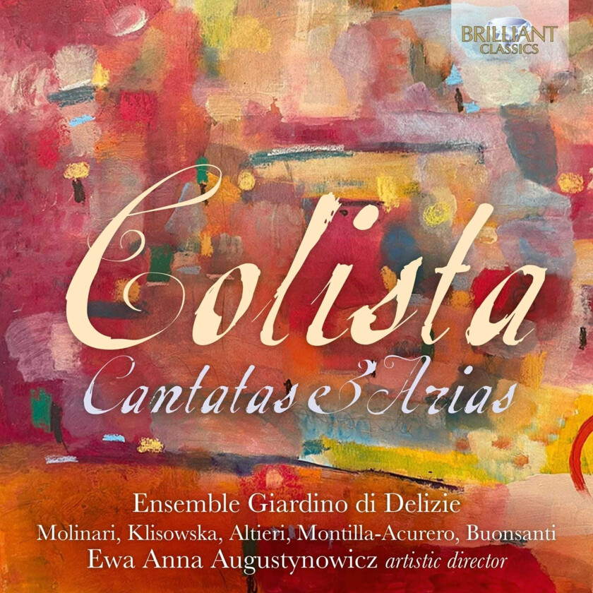 Ensemble Giardino Di Delizie, Ewa Anna Augustynowicz, Lelio Colista Colista: Cantatas & Arias CD