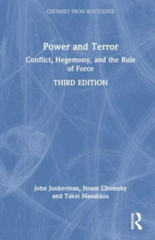 Power and Terror  Conflict, Hegemony, and the Rule of Force