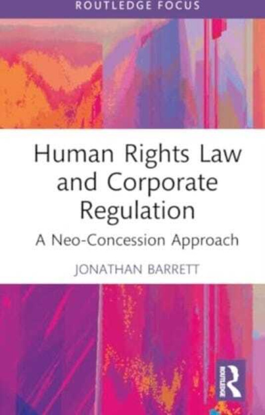 Human Rights Law and Corporate Regulation  A NeoConcession Approach