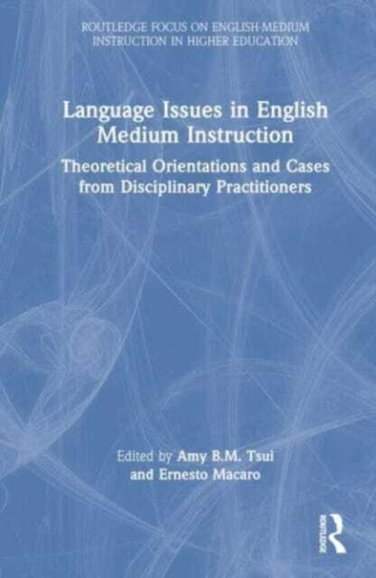 Language Issues in English Medium Instruction Theoretical Orientations and Cases from Disciplinary Practitioners