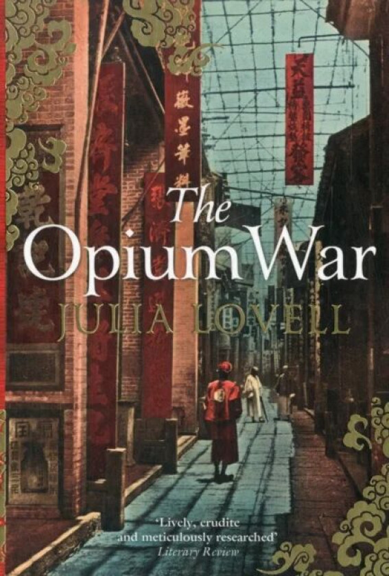The Opium War av Julia Lovell