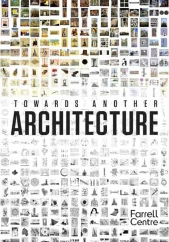 Towards Another Architecture New Visions for the 21st Century
