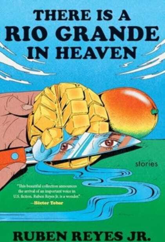 There Is a Rio Grande in Heaven Stories