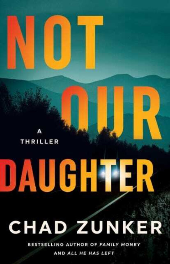 Not Our Daughter A Thriller