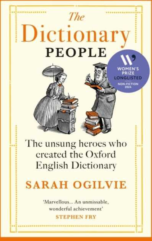 The Dictionary People The unsung heroes who created the Oxford English Dictionary