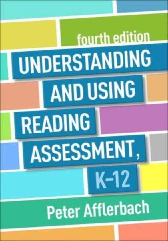 Understanding and Using Reading Assessment, K12, Fourth Edition