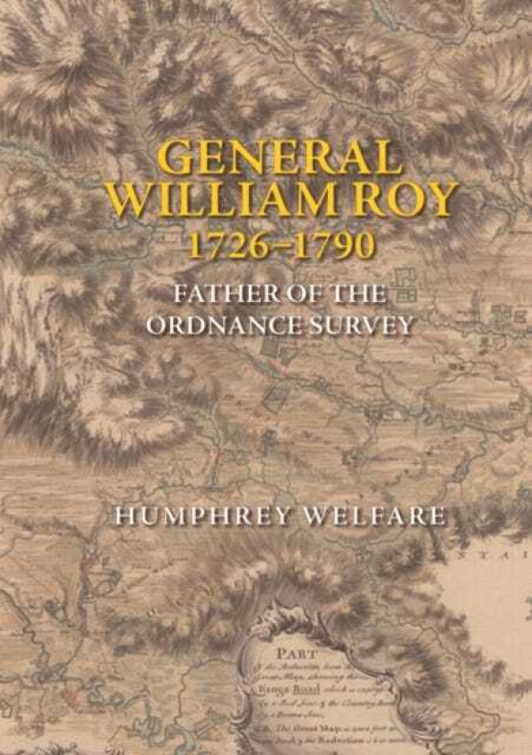 General William Roy, 17261790  Father of the Ordnance Survey