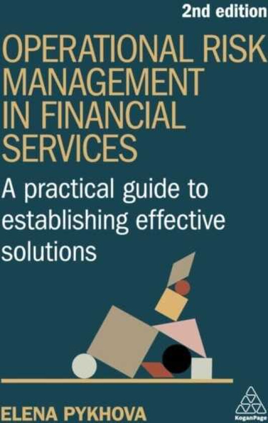 Operational Risk Management in Financial Services A Practical Guide to Establishing Effective Solutions