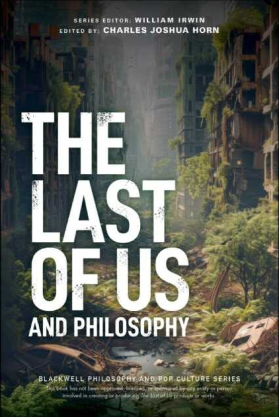 The Last of Us and Philosophy Look for the Light