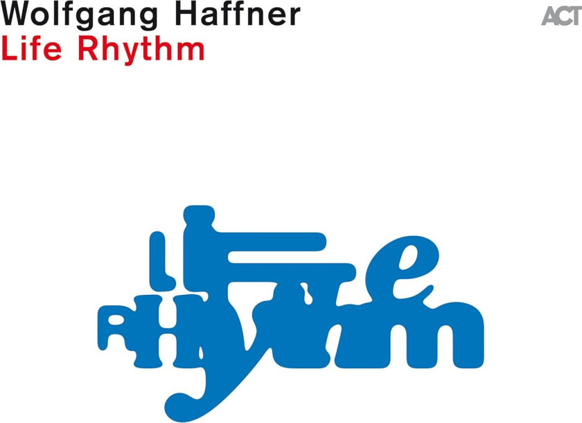 Wolfgang Haffner Life Rhythm CD