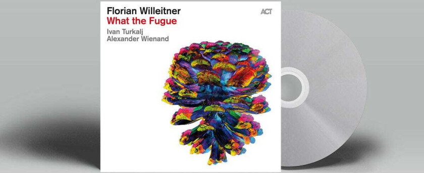 Florian Willeitner What the Fugue CD