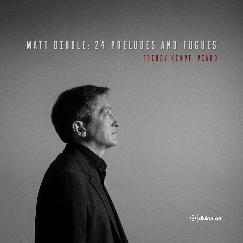 Freddy Kempf, Matt Dibble Matt Dibble: 24 Preludes & Fugues CD