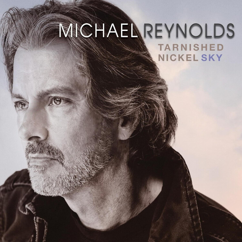 Michael Reynolds  Tarnished Nickel Sky  CD