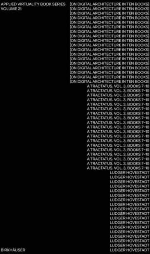 On Digital Architecture in Ten Books Vol. 3: Books VII–X.