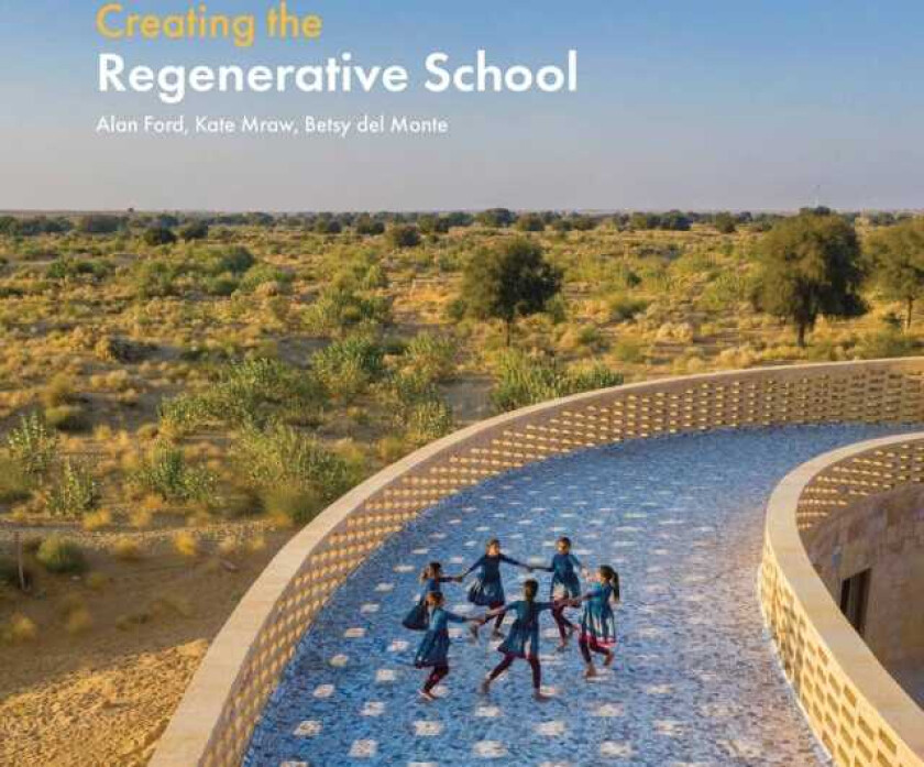 Creating the Regenerative School