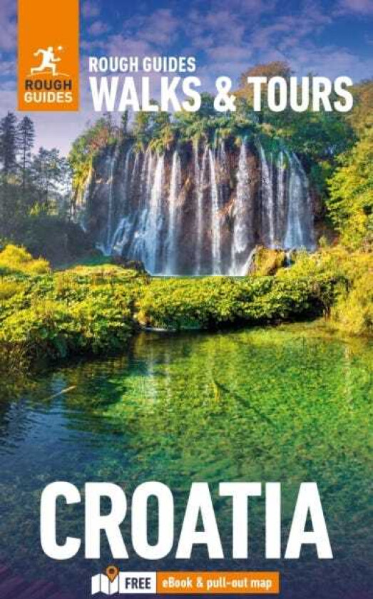 Rough Guides Walks and Tours Croatia: Top 15 Itineraries for Your Trip: Travel Guide with eBook