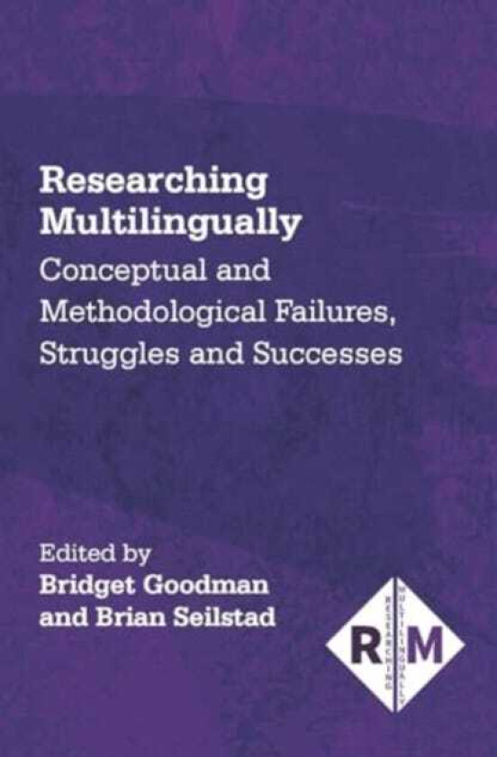 Researching Multilingually Conceptual and Methodological Failures, Struggles and Successes
