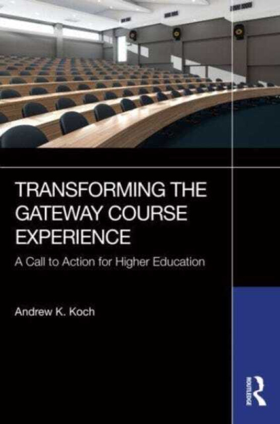 Transforming the Gateway Course Experience A Call to Action for Higher Education
