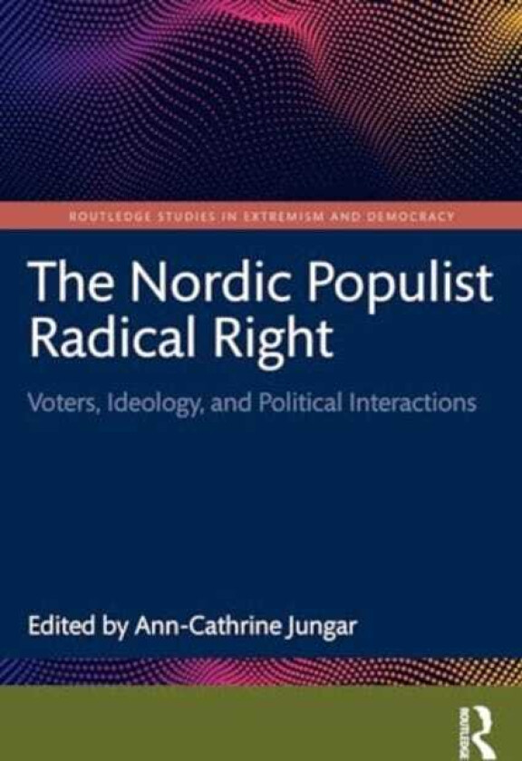 The Nordic Populist Radical Right Voters, Ideology, and Political Interactions