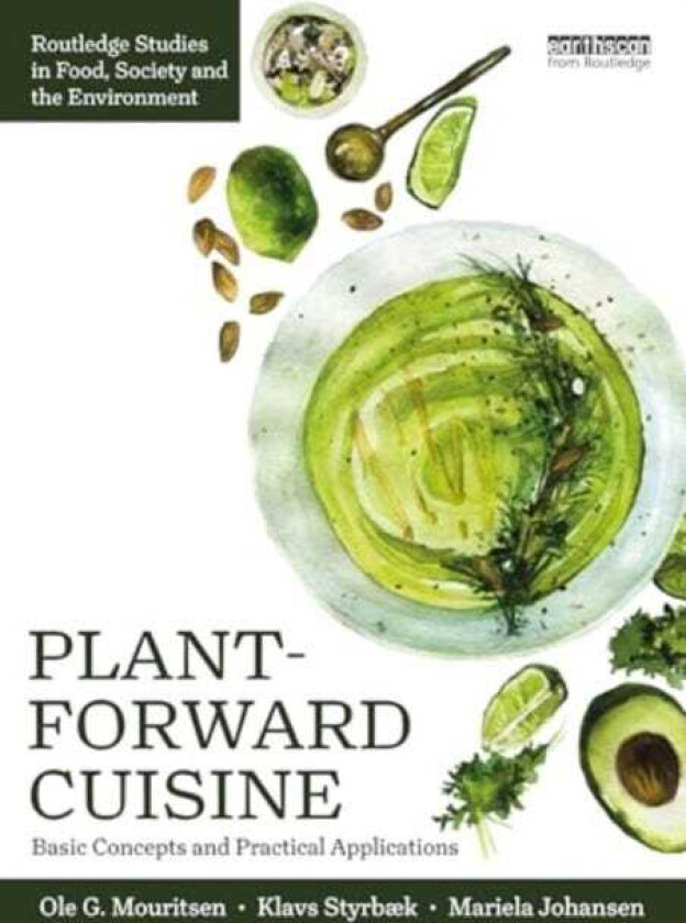 PlantForward Cuisine Basic Concepts and Practical Applications