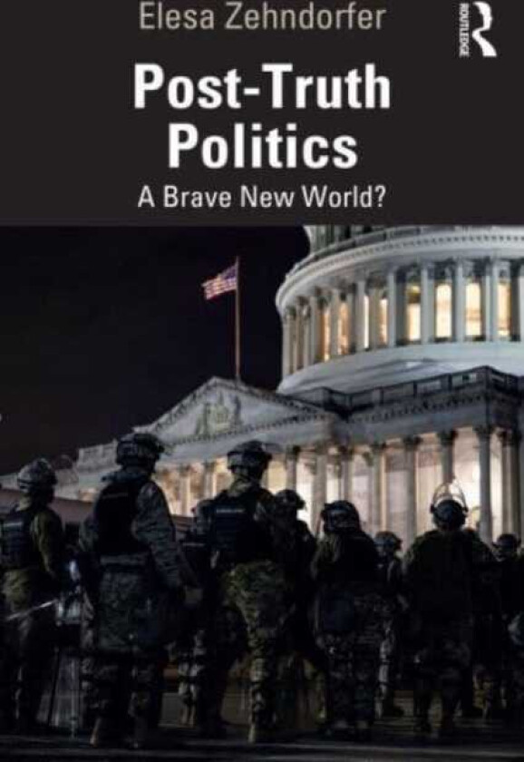 PostTruth Politics A Brave New World?