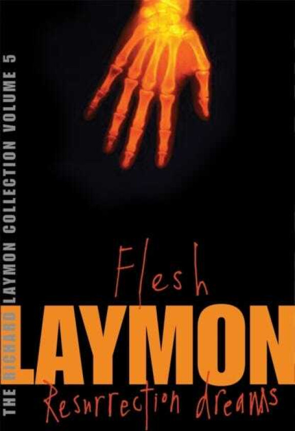 The Richard Laymon Collection Volume 5: Flesh & Resurrection Dreams