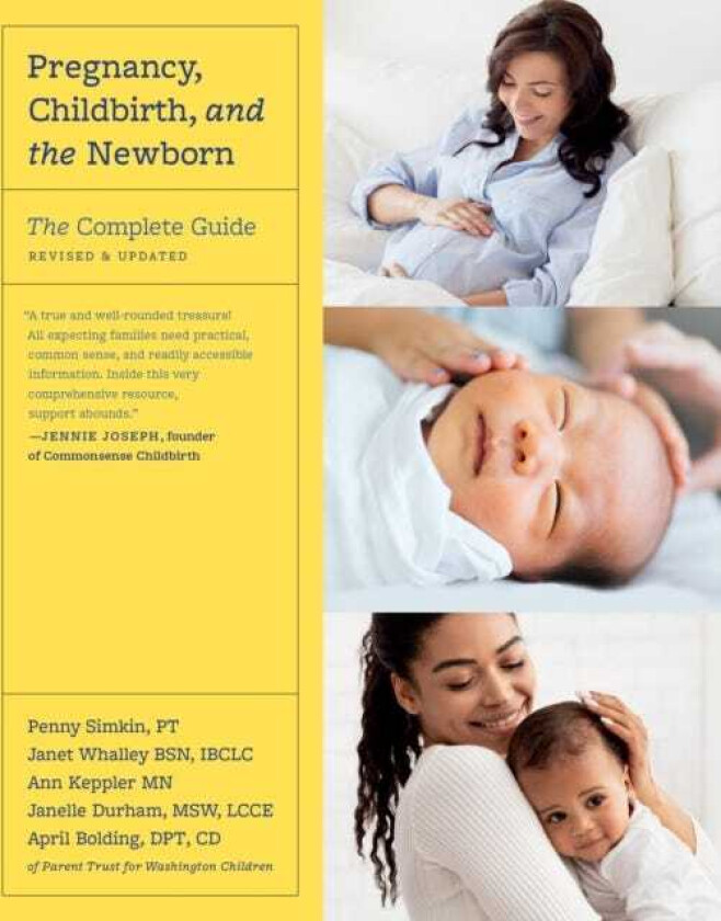 Pregnancy, Childbirth, and the Newborn (Revised Edition) The Complete Guide