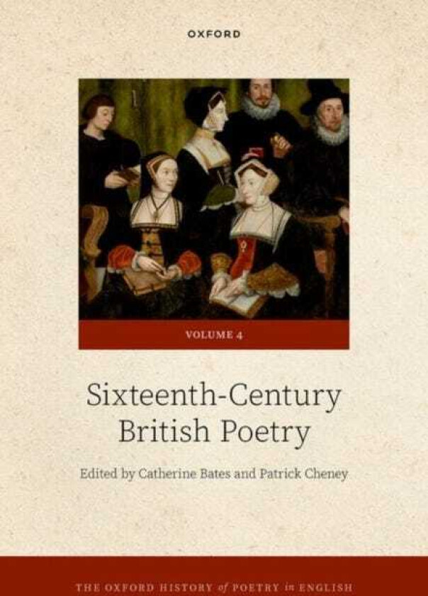 The Oxford History of Poetry in English Volume 4. SixteenthCentury British Poetry