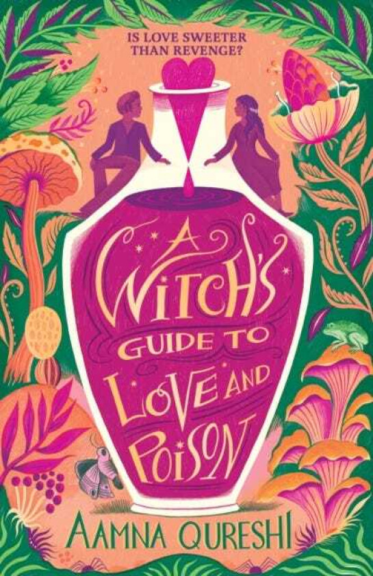 A Witch's Guide to Love and Poison A cosy YA fantasy from the author of The Baby Dragon Cafe