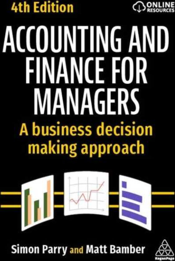 Accounting and Finance for Managers A Business Decision Making Approach