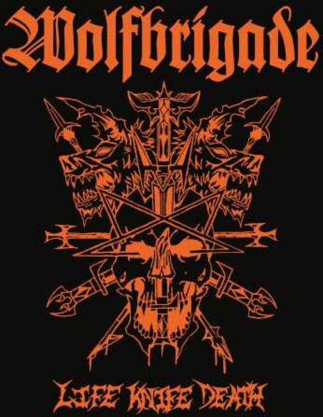 Wolfbrigade Life Knife Death CD