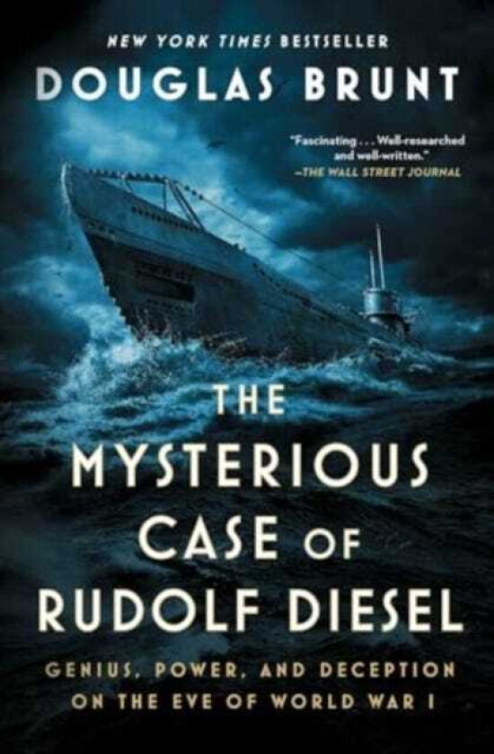 The Mysterious Case of Rudolf Diesel Genius, Power, and Deception on the Eve of World War I