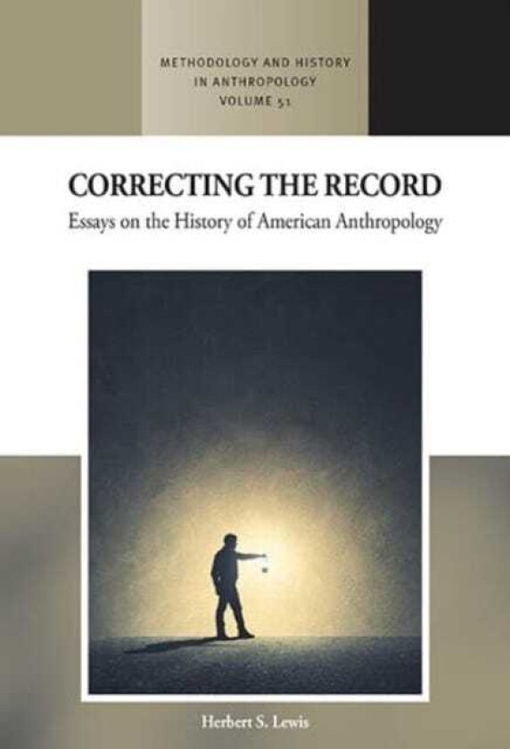 Correcting the Record Essays on the History of American Anthropology