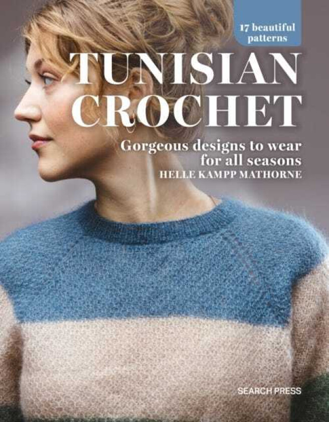 Tunisian Crochet Gorgeous Designs to Wear for All Seasons