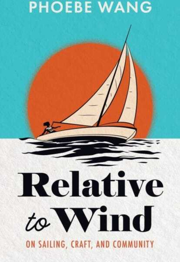 Relative to Wind On Sailing, Craft, and Community