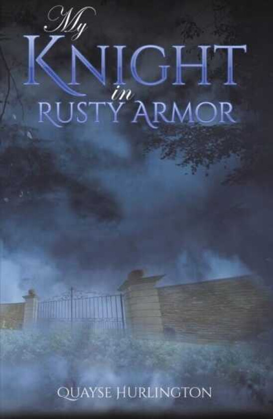 My Knight in Rusty Armor