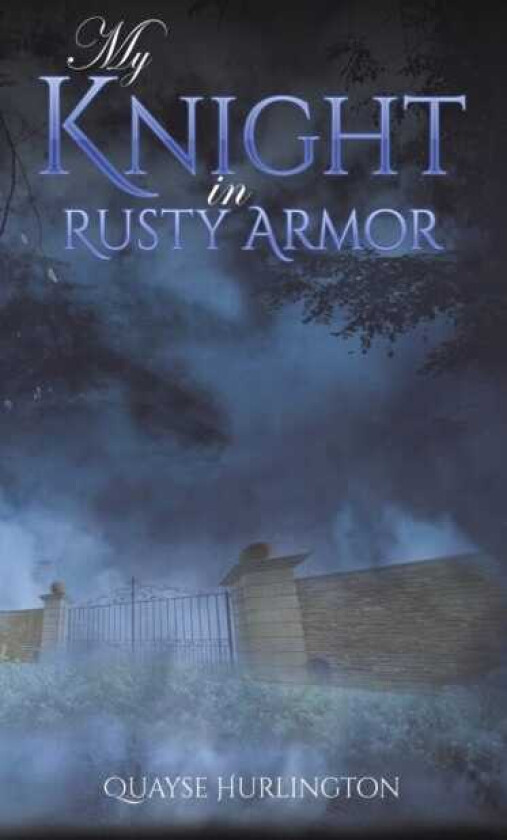 My Knight in Rusty Armor