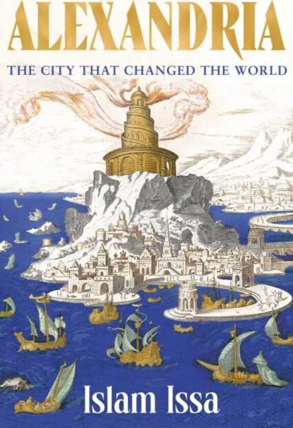 Alexandria The City that Changed the World: 'Monumental' – Daily Telegraph