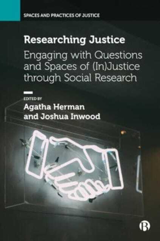 Researching Justice Engaging with Questions and Spaces of (In)Justice through Social Research