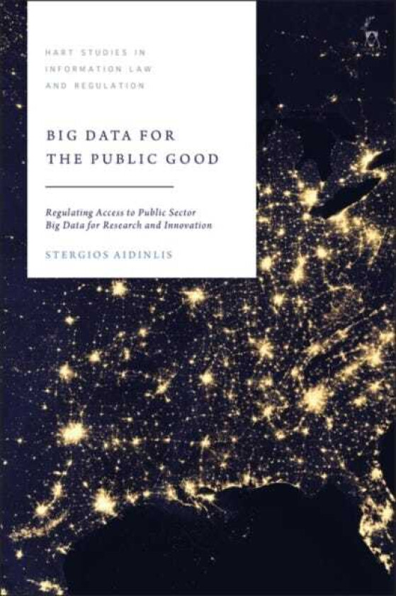 Big Data for the Public Good  Regulating Access to Public Sector Big Data for Research and Innovation