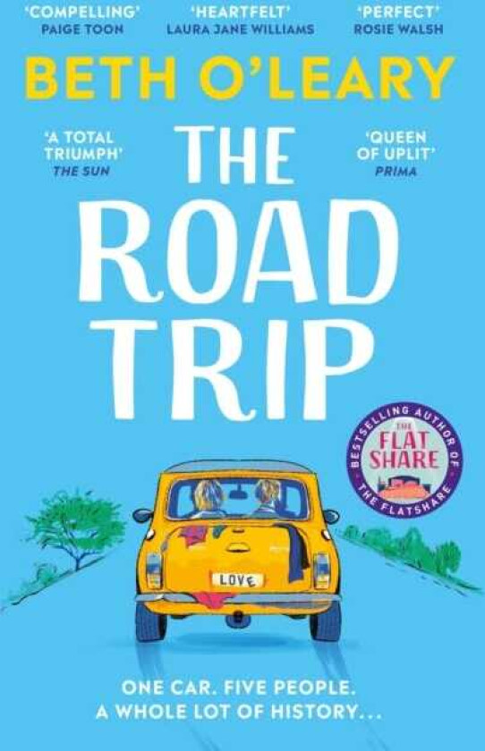 The Road Trip an hilarious and heartfelt second chance romance from the author of The Flatshare