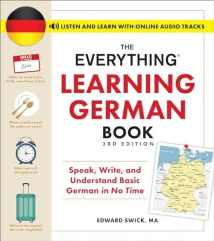 The Everything Learning German Book, 3rd Edition Speak, Write, and Understand Basic German in No Time