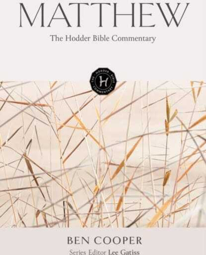 The Hodder Bible Commentary: Matthew