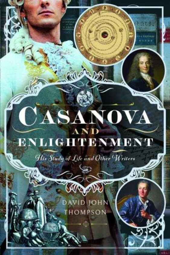 Casanova and Enlightenment His Study of Life and Other Writers