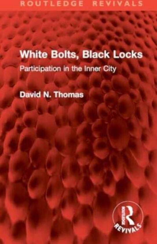 White Bolts, Black Locks  Participation in the Inner City