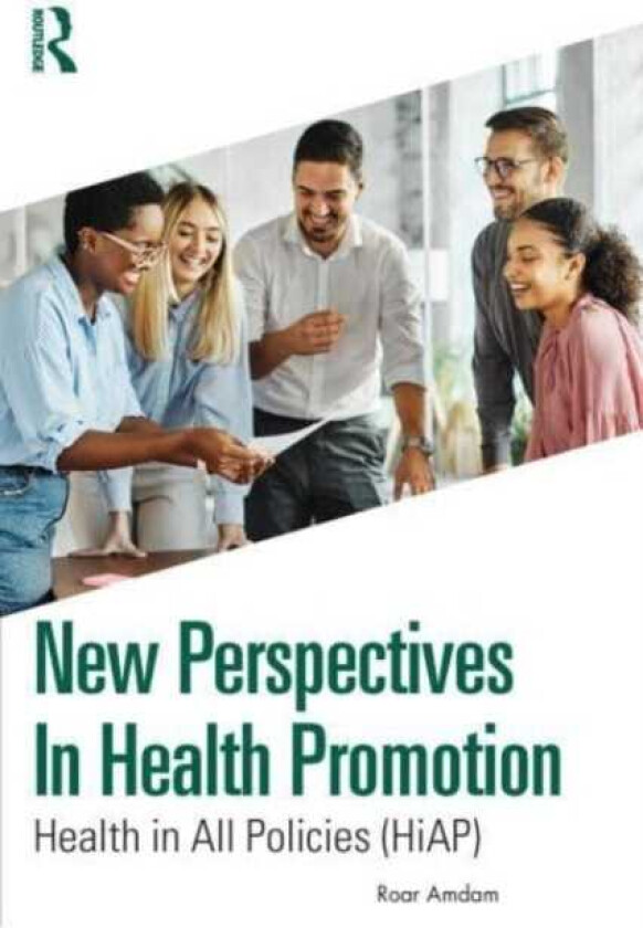 New Perspectives in Health Promotion Health in All Policies (HiAP)