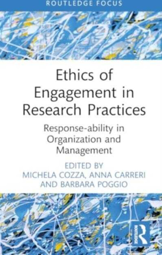 Ethics of Engagement in Research Practices Responseability in Organization and Management